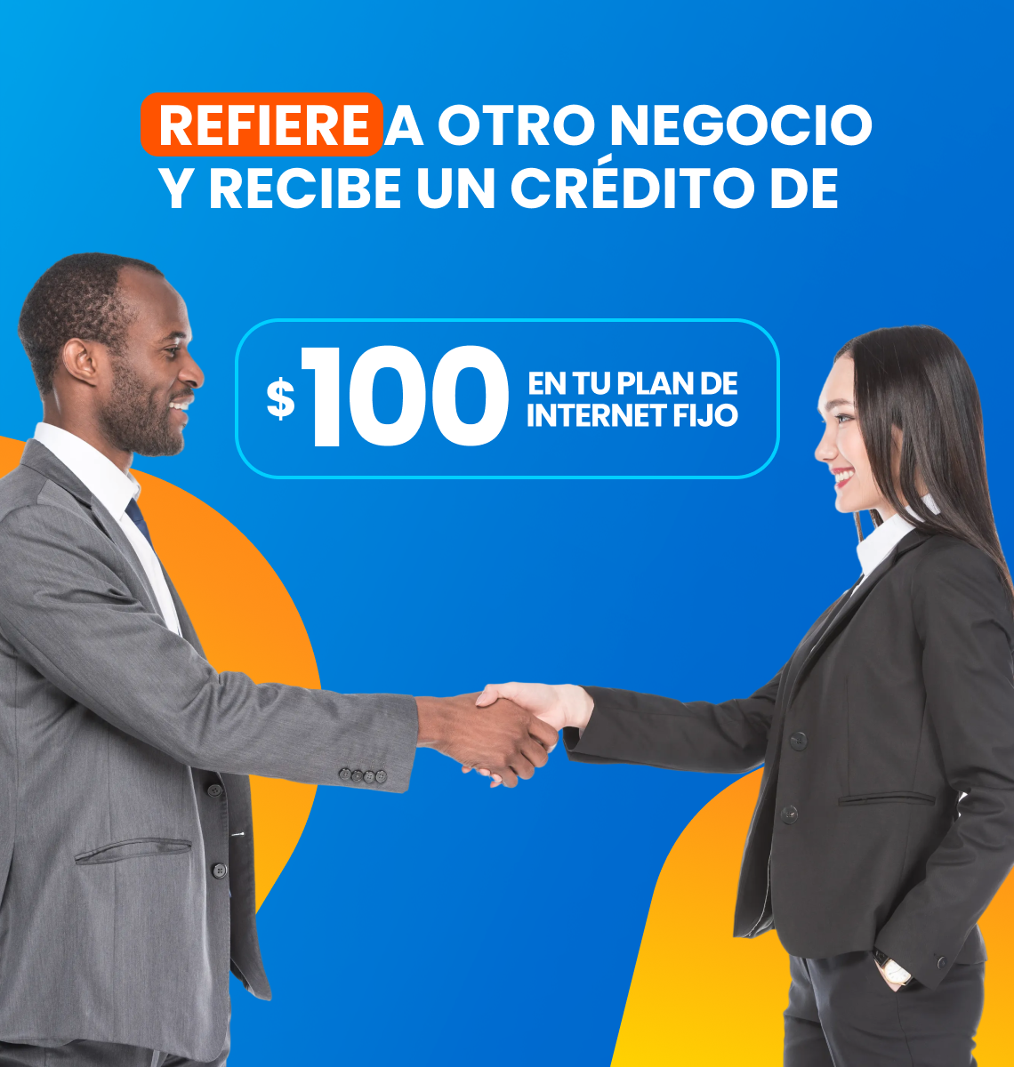 Recibe un obsequio de $100, aplicados como crédito en tu factura de servicio, al referirnos a tus colegas que también sean dueños de negocios.