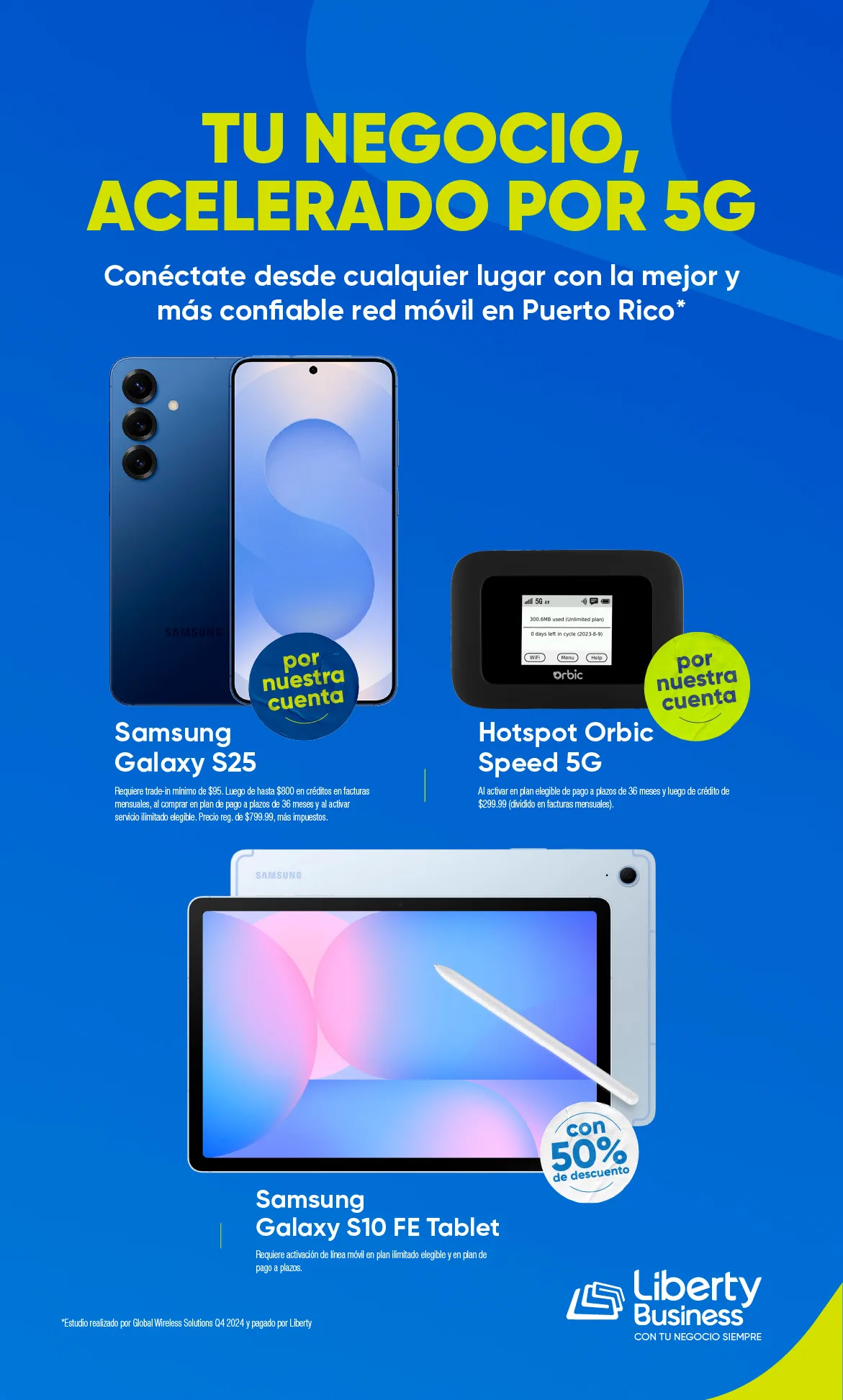 Con la mejor y más confiable Red Móvil en Puerto Rico* Lleva un Samsung Galaxy S25 y Hotspot Orbic Speed 5G por nuestra cuenta + Samsung Galaxy S10 FE Tablet con 50% de descuento.