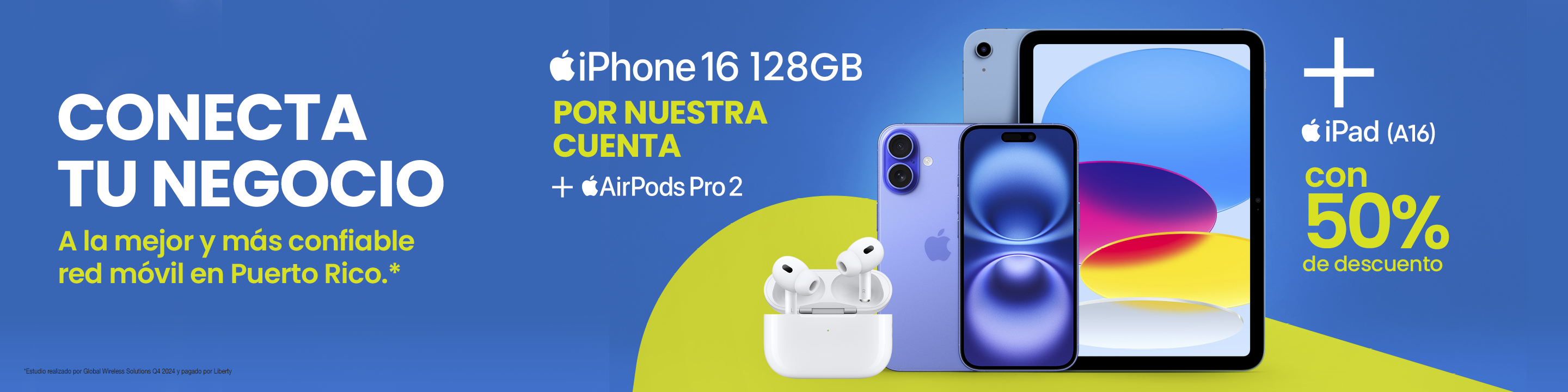 Lleva el IPHONE 16 128GB por nuestra cuenta + AIRPODS PRO2 al activar 5 líneas en el Plan U-pick Ultimate + un IPAD (A16) con 50% de descuento (requiere activación de pago a plazos en plan ilimitado elegible).